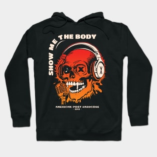 Show Me the Body Hoodie